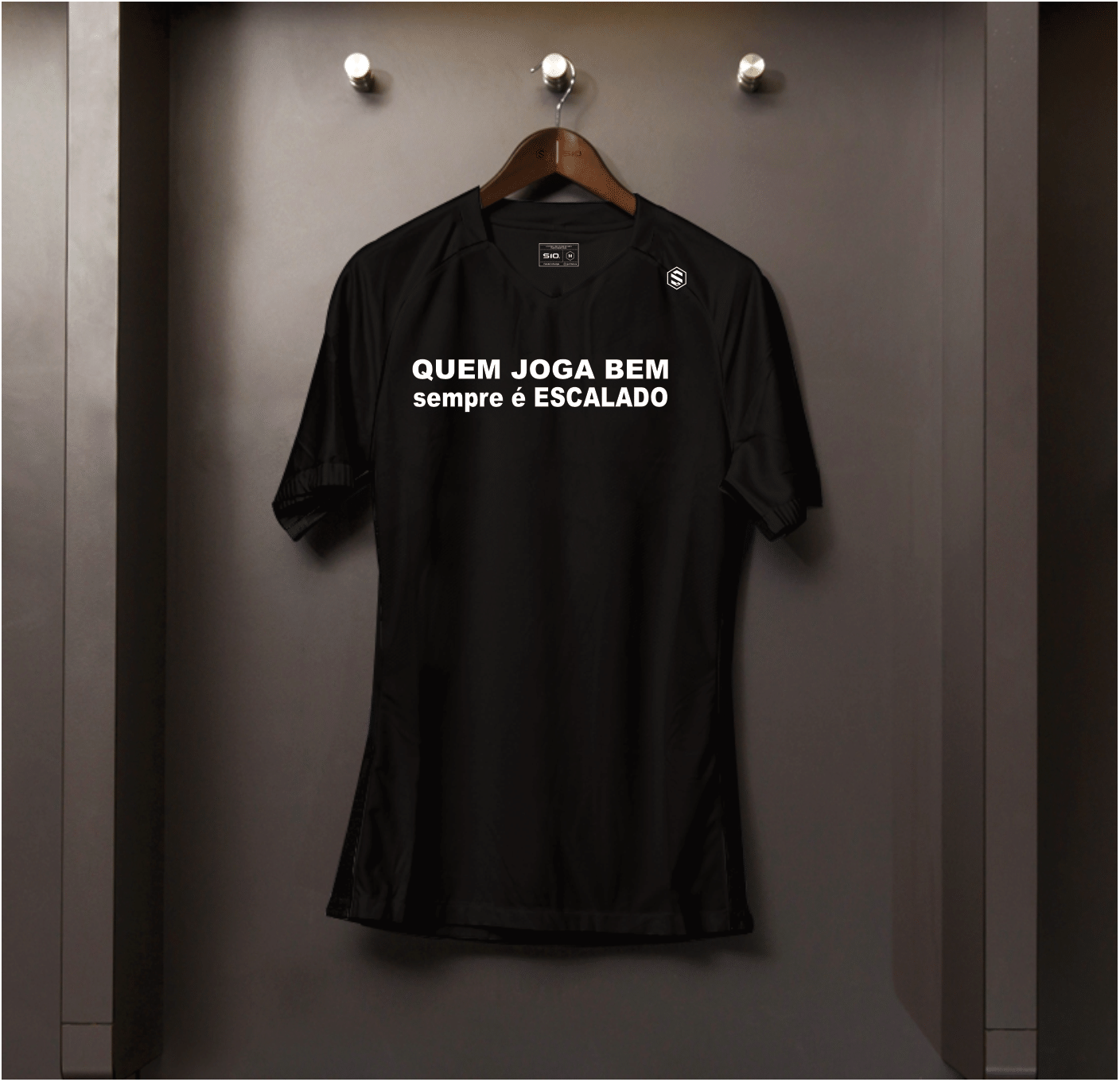 Camisa algodão Quem joga bem sempre é escalado